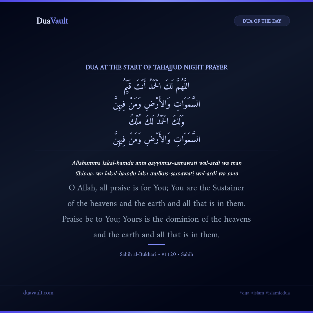 Dua at the Start of Tahajjud Night Prayer in Arabic with English meaning – Sahih al-Bukhari 1120