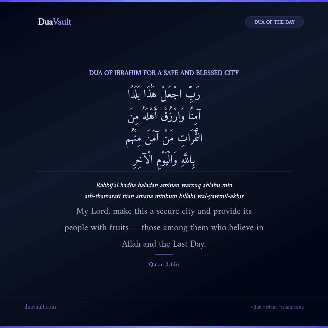 Dua of Ibrahim for a Safe and Blessed City in Arabic with English meaning – Quran 2:126