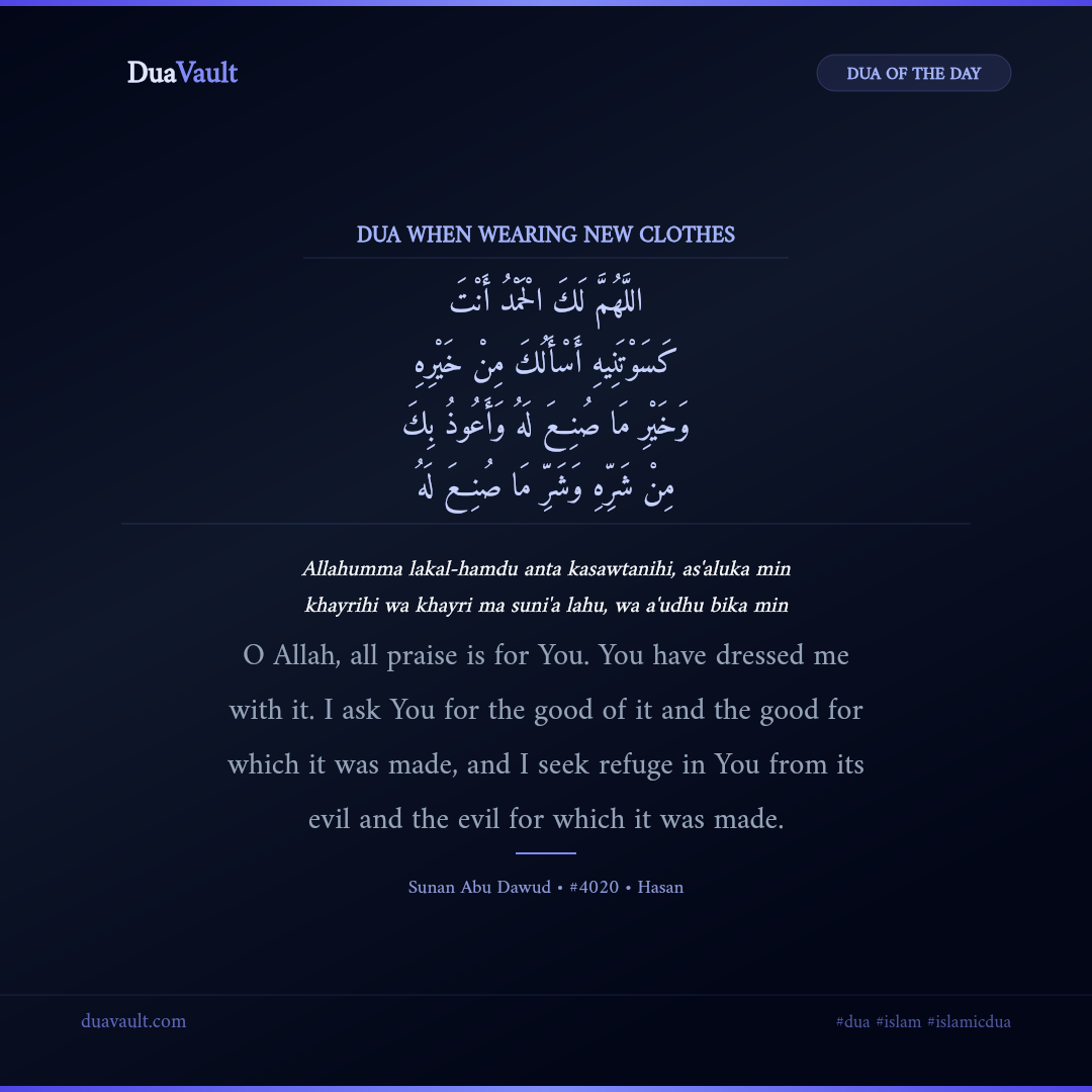 Dua When Wearing New Clothes in Arabic with English meaning – Sunan Abu Dawud 4020