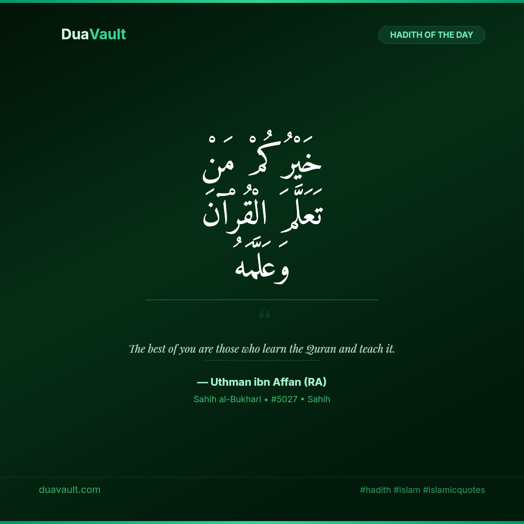 The Best Among You Are Those Who Learn and Teach the Quran – hadith in Arabic with English translation, Sahih al-Bukhari 5027